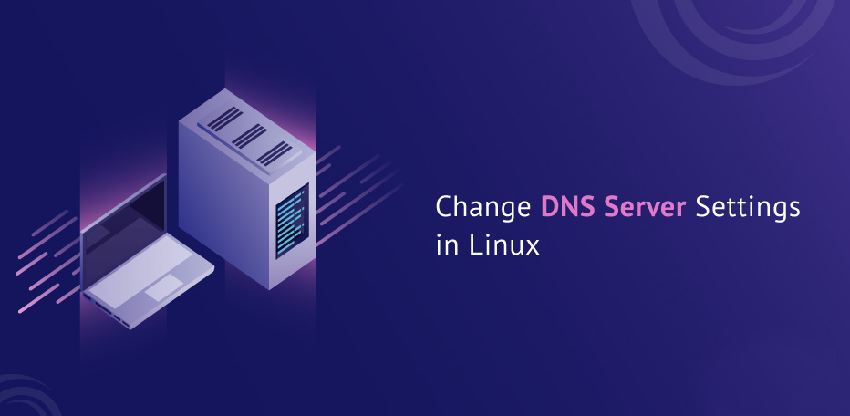  راهنمای برای تنظیم DNS در لینوکس